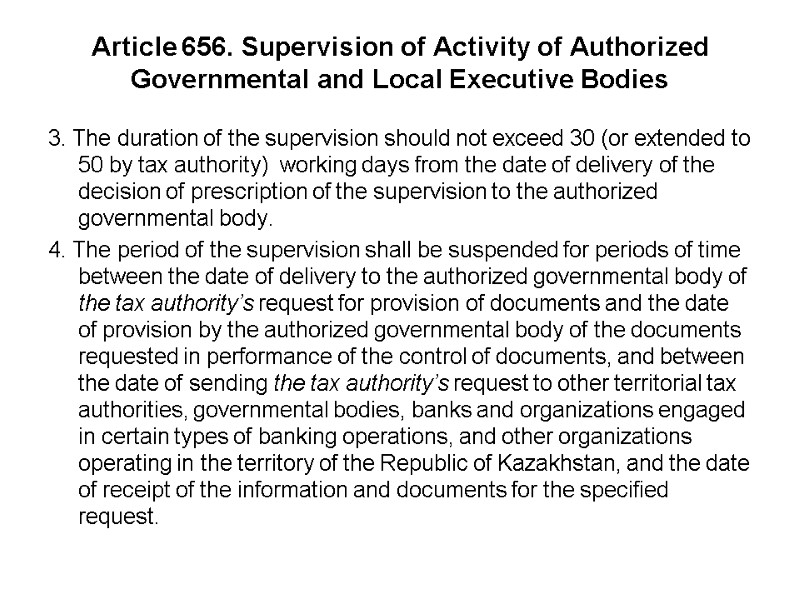 Article 656. Supervision of Activity of Authorized Governmental and Local Executive Bodies 3. The